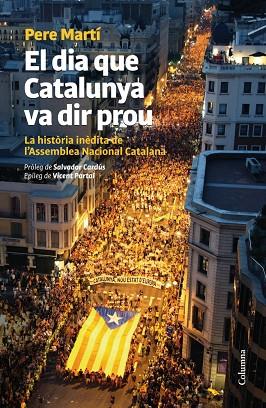 EL DIA QUE CATALUNYA VA DIR PROU | 9788466416276 | MARTI, PERE