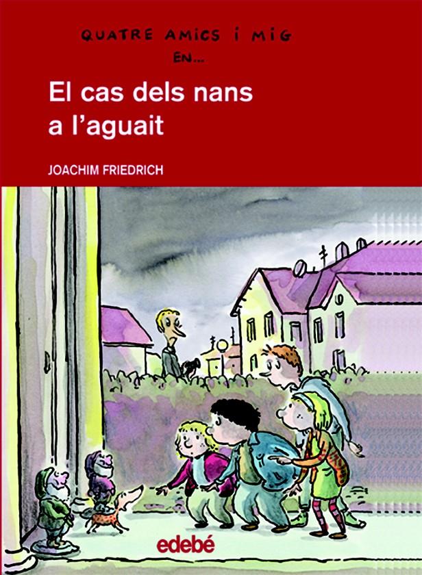 EL CAS DELS NANS A L'AGUAIT | 9788423671816 | FRIEDRICH, JOACHIM