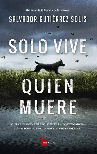 SOLO VIVE QUIEN MUERE | 9788411311304 | SALVADOR GUTIERREZ SOLIS