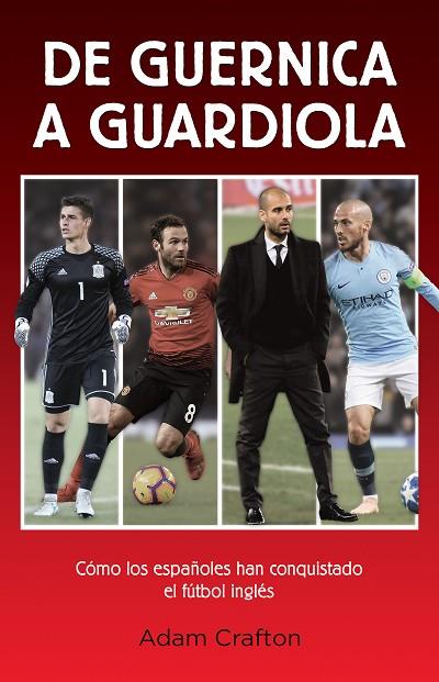 DE GUERNICA A GUARDIOLA | 9788494785184 | ADAM CRAFTON