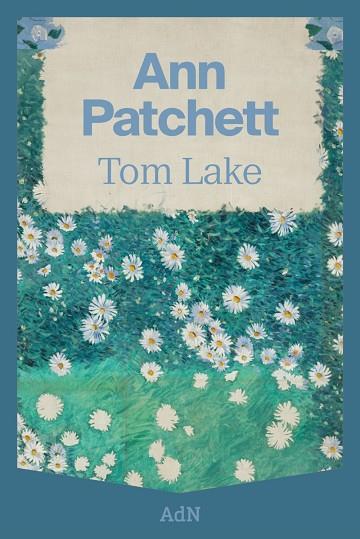 TOM LAKE | 9788410138568 | ANN PATCHETT