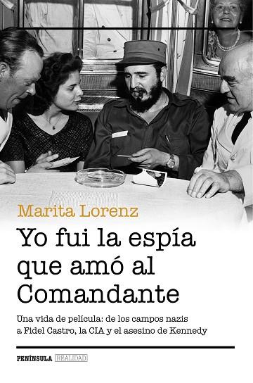 YO FUI LA ESPIA QUE AMO AL COMANDANTE | 9788499424217 | LORENZ, MARITA