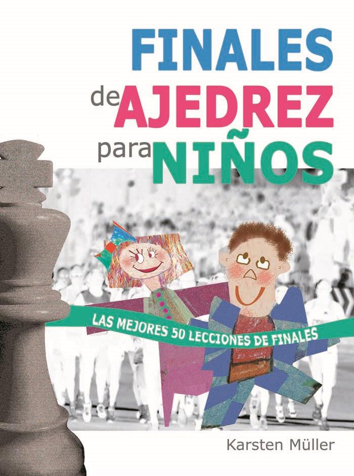 FINALES DE AJEDREZ PARA NIÑOS | 9788492517800 | KARSTEN MÜLLER