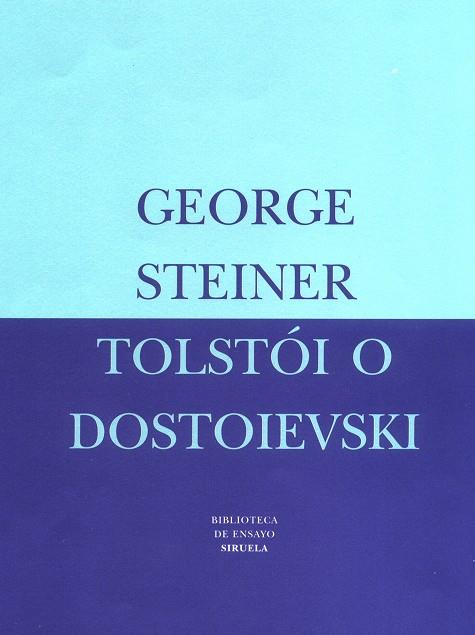 TOLSTOI O DOSTOIEVSKY | 9788478446063 | STEINER, GEORGE