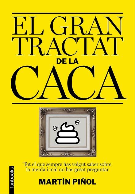 EL GRAN TRACTAT DE LA CACA | 9788416297627 | MARTIN PIÑOL