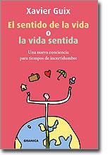 SENTIDO DE LA VIDA O LA VIDA SENTIDA,EL | 9788483580707 | GUIX, XAVIER