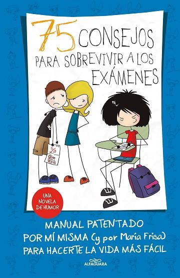 75 CONSEJOS PARA SOBREVIVIR A LOS EXAMENES 75 CONSEJOS 5 | 9788420419015 | FRISA, MARIA