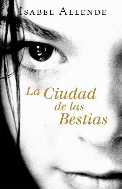 LA CIUDAD DE LAS BESTIAS | 9788401020605 | ISABEL ALLENDE