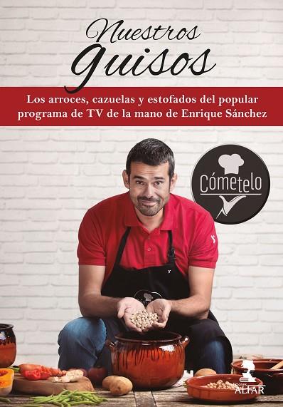 NUESTROS GUISOS CÓMETELO | 9788478988419 | ENRIQUE SÁNCHEZ GUTIÉRREZ