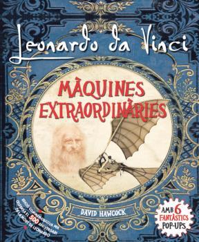 LEONARDO DA VINCI MAQUINES EXTRAORDINARIES POP-UP | 9788417452285 | DAVID HAWCOCK