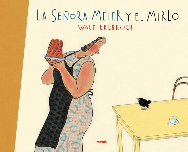 LA SEÑORA MEIER Y EL MIRLO | 9788496509788 | WOLF ERLBRUCH