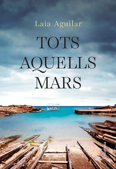 Tots aquells mars | 9788466432283 | Laia Aguilar