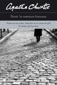 POIROT: LA AVENTURA FRANCESA | 9788478713943 | CHRISTIE, AGATHA