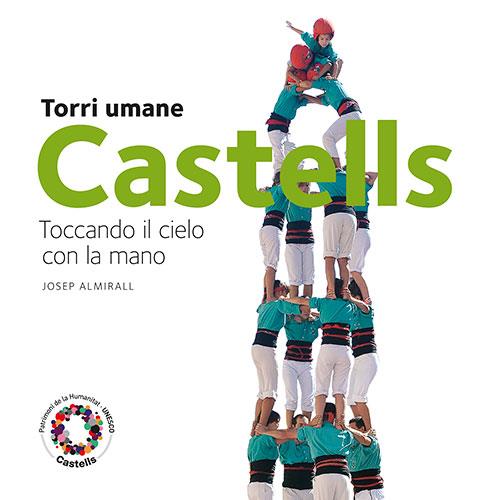 CASTELLS TOCCANDO IL CIELO CON LA MANO | 9788484784760 | UMANE, TORRI