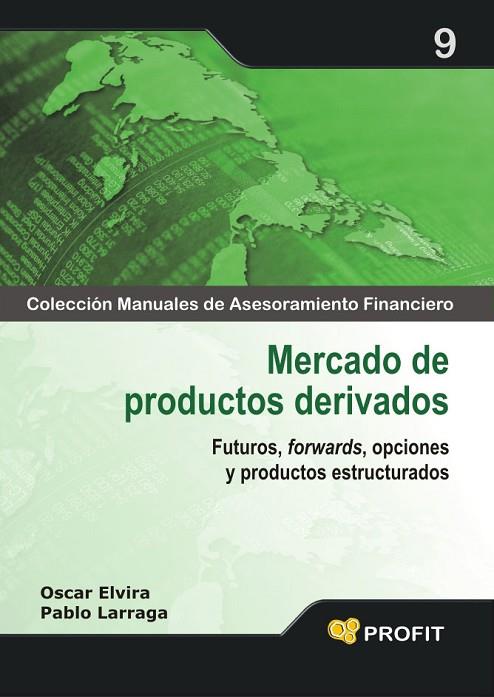 MERCADO DE PRODUCTOS DERIVADOS | 9788496998742 | ELVIRA, OSCAR & LARRAGA, PABLO