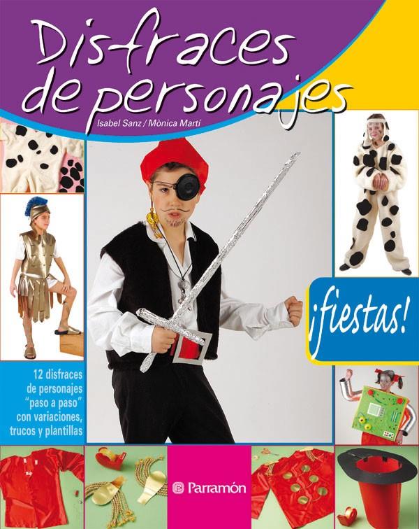 DISFRACES DE PERSONAJES ¡FIESTAS! | 9788434226500 | ISABEL SANZ & MONICA MARTI