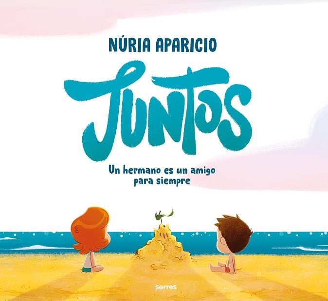 Juntos Un hermano es un amigo para siempre | 9788427241886 | Núria Aparicio