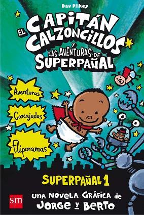 El capitán calzoncillos y las aventuras superpañal | 9788467557138 | Dav Pilkey