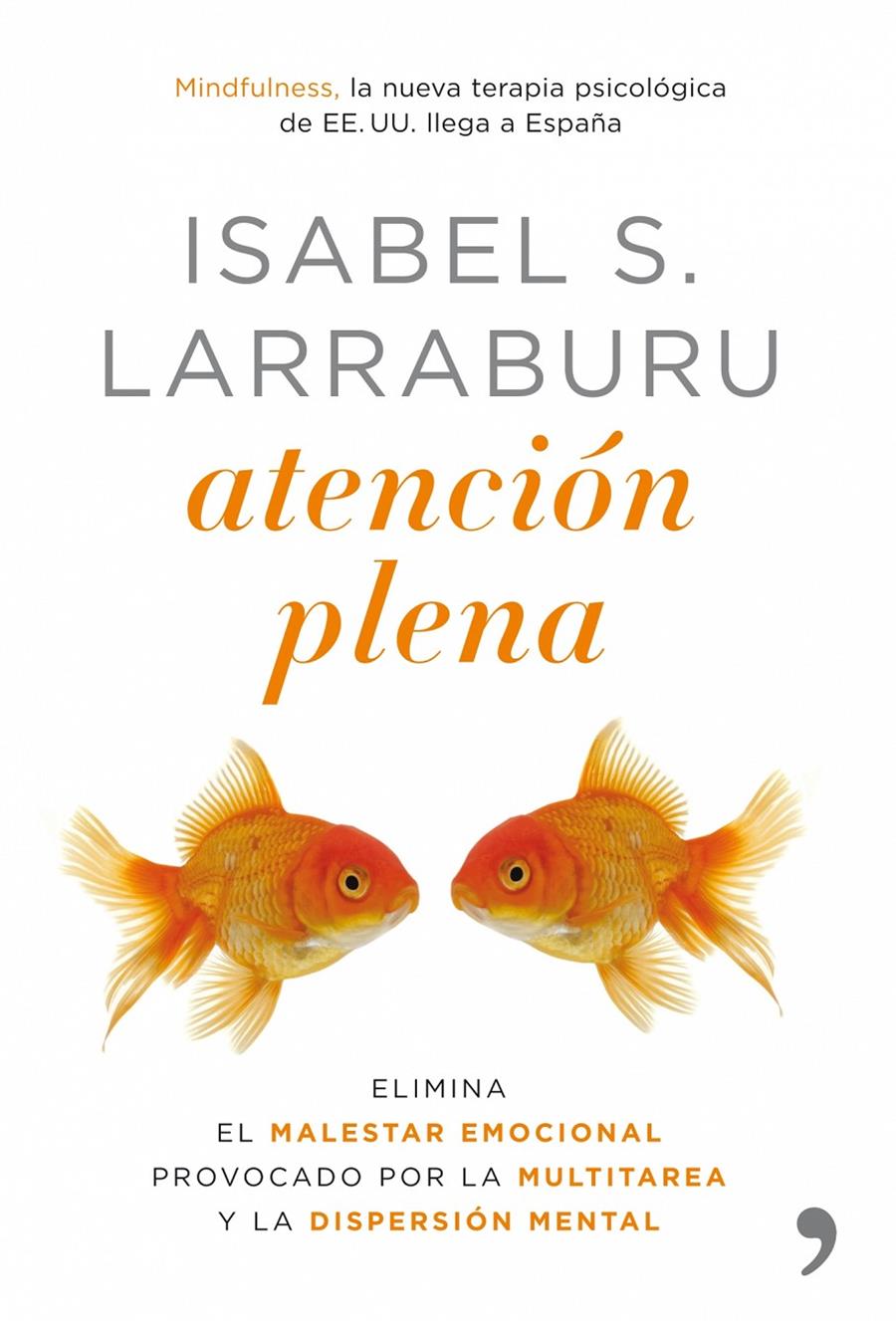 ATENCION PLENA | 9788484608110 | LARRABURU, ISABEL S.