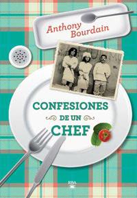 CONFESIONES DE UN CHEF | 9788492966189 | BOURDAIN, ANTHONY