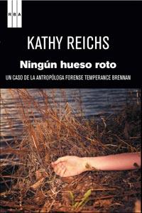 NINGUN HUESO ROTO | 9788498679519 | REICHS, KATHY