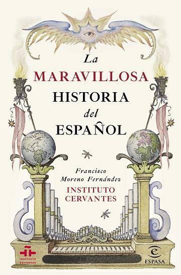 MARAVILLOSA HISTORIA DEL ESPAÑOL, LA | 9788467044270 | MORENO FERNANDEZ, FRANCISCO & INSTITUTO CERVANTES