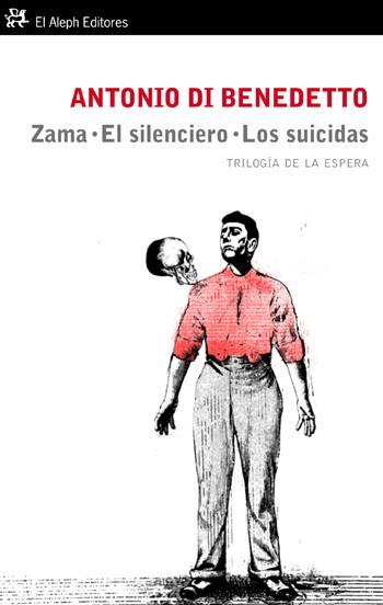 LOS EL ZAMA - SILENCIERO - SUICIDAS | 9788476699843 | DI BENEDETTO, ANTONIO