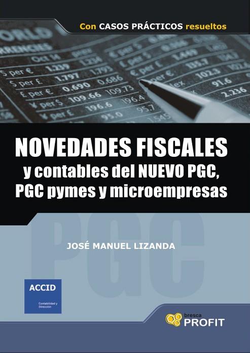 NOVEDADES FISCALES Y CONTABLES DEL NUEVO PGC, PGC PYMES... | 9788496998643 | LIZANDA, JOSE MANUEL