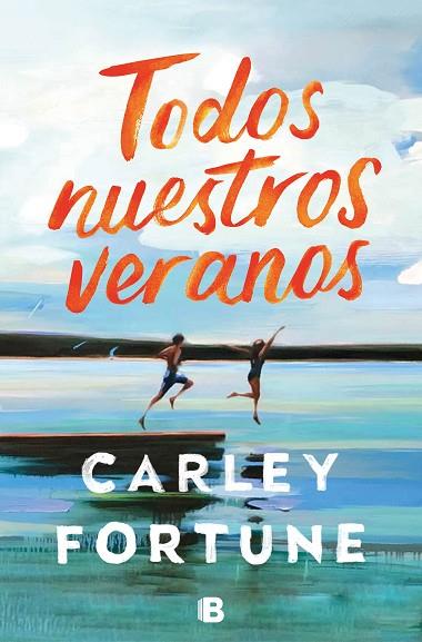 Todos nuestros veranos | 9788466674799 | CARLEY FORTUNE