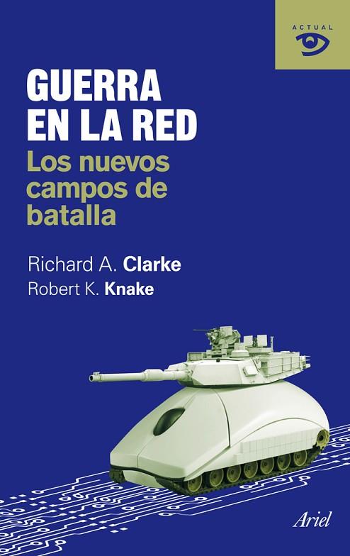 LOS GUERRA EN LA RED NUEVOS CAMPOS DE BATALLA | 9788434469600 | CLARKE, RICHARD A. & KNAKE, ROBERT, K