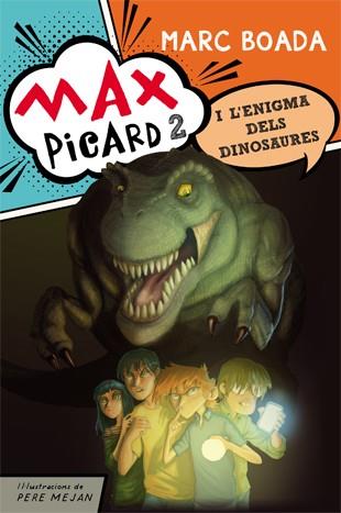 MAX PICARD 2 I L'ENIGMA DELS DINOSAURES | 9788424654481 | BOADA, MARC