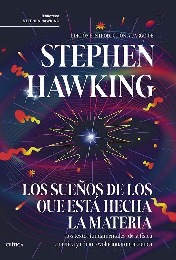 Los sueños de los que esta hecha la materia | 9788491996293 | Stephen Hawking