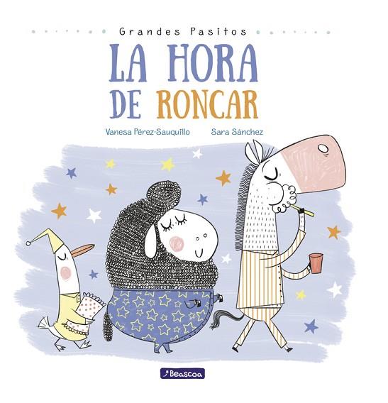 LA HORA DE RONCAR | 9788448848873 | VANESA PEREZ-SAUQUILLO MUÑOZ & SARA SANCHEZ