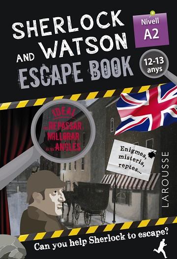 SHERLOCK & WATSON ESCAPE BOOK PER REPASSAR ANGLÈS A2 12-13 ANYS | 9788418473333 | GILLE SAINT-MARTIN