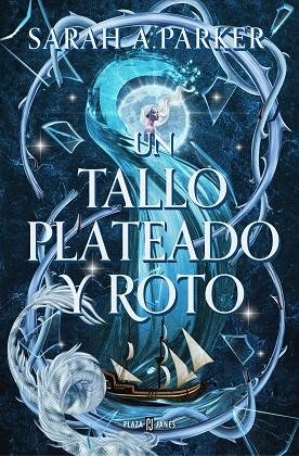 Un tallo plateado y roto | 9788401032059 | Sarah A. Parker