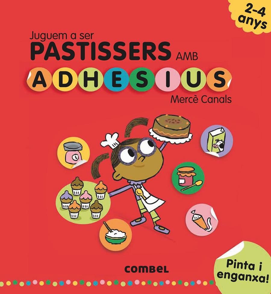 JUGUEM A SER PASTISSERS AMB ADHESIUS | 9788491011552 | MERCE CANALS