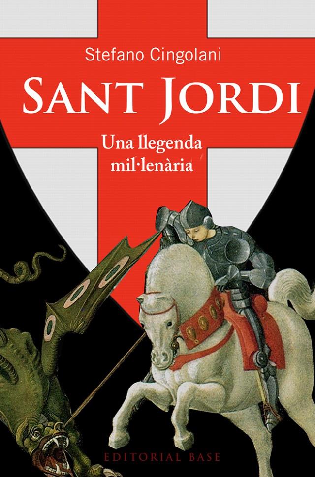 SANT JORDI UNA LLEGENDA MIL·LENARIA | 9788415711940 | CINGOLANI, STEFANO MARIA