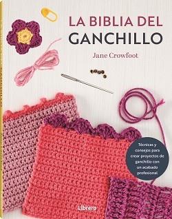 LA BIBLIA DEL GANCHILLO | 9788411540759 | JANE CROWFOOT´S