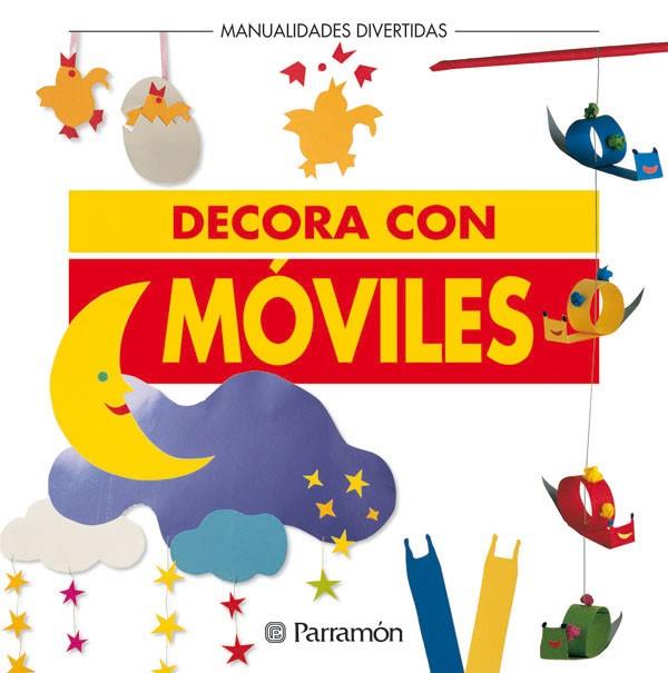 DECORA CON MOVILES | 9788434218468 | PARRAMON, EQUIPO