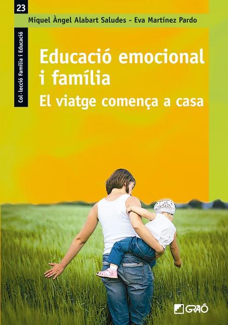 EDUCACIO EMOCIONAL I FAMILIA | 9788499806525 | MIQUEL ALABART SALUDES & EVA MARTINEZ PARDO