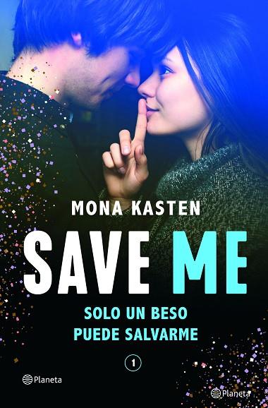 SAVE 01 SAVE ME | 9788408236924 | Mona Kasten