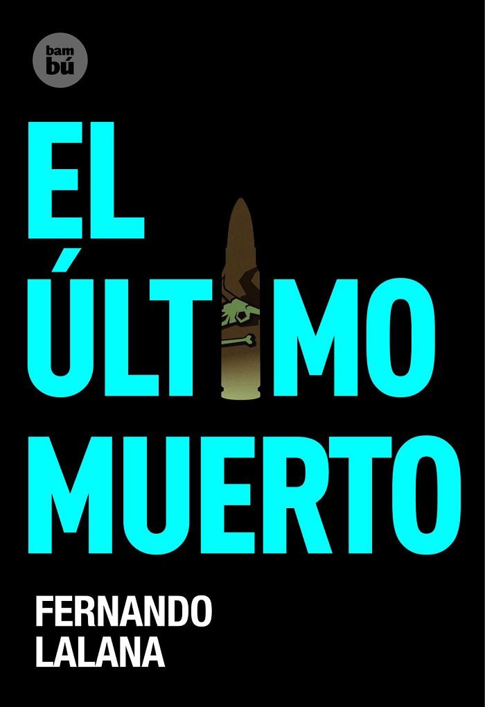 EL ULTIMO MUERTO | 9788483431146 | LALANA, FERNANDO