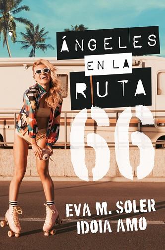 ÁNGELES EN LA RUTA 66 | 9788418539671 | EVA M. SOLER & IDOIA AMO