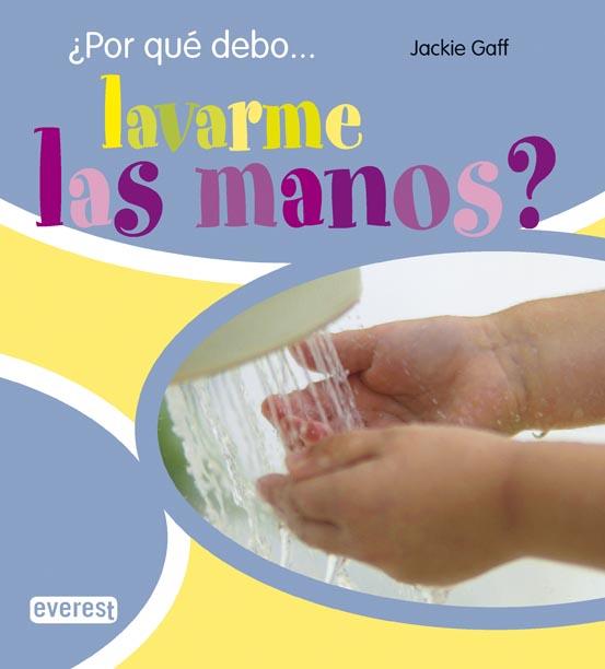 POR QUE DEBO LAVARME LAS MANOS? | 9788424178819 | GAFF, JACKIE