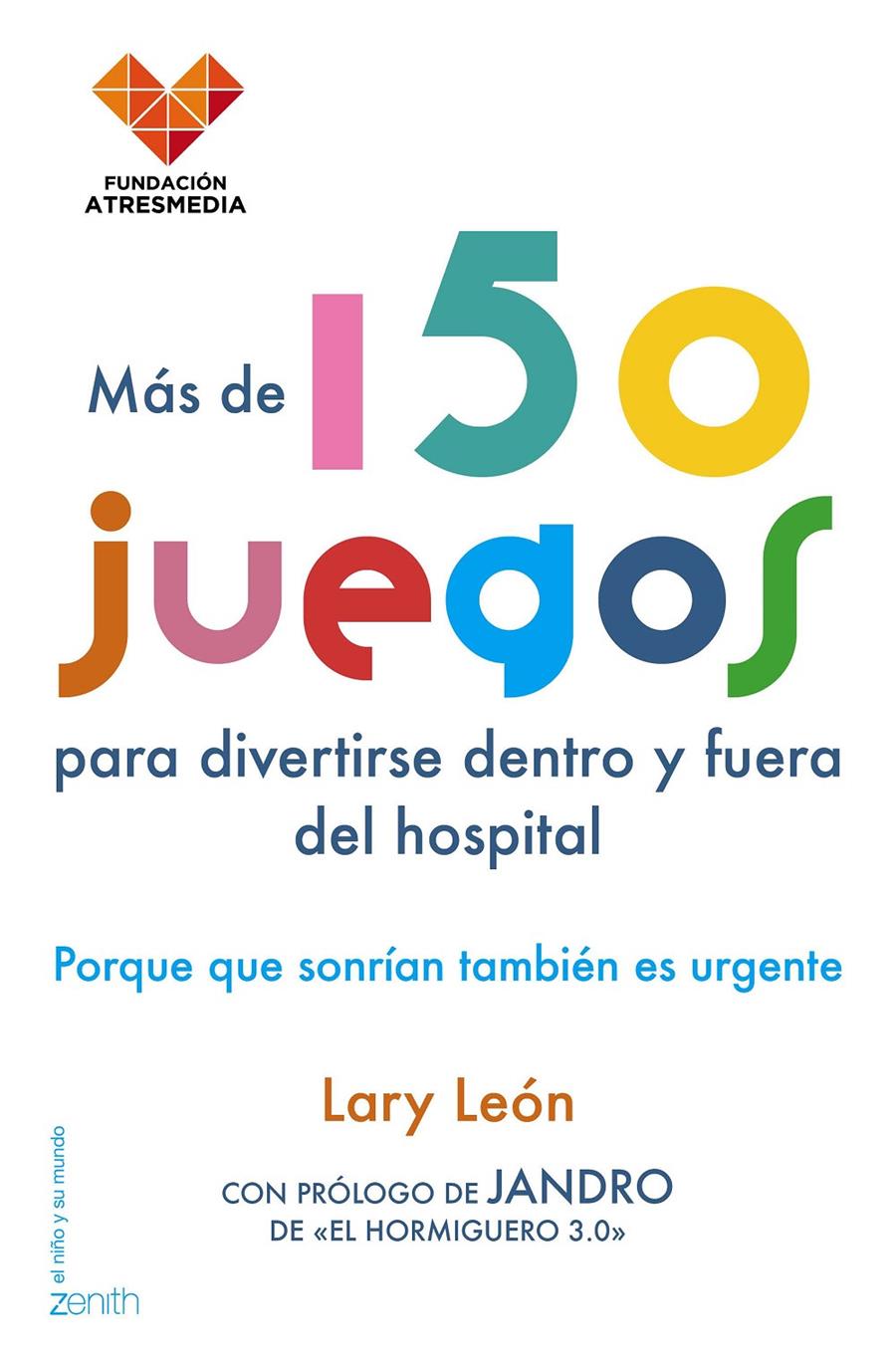 MAS DE 150 JUEGOS PARA DIVERTIRSE DENTRO Y FUERA DEL HOSPITAL | 9788408154822 | LEON, LARY