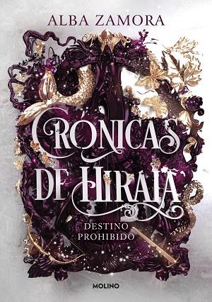 CRONICAS DE HIRAIA 01 Destino prohibido | 9788427238473 | ALBA ZAMORA