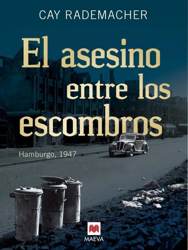 EL ASESINO ENTRE LOS ESCOMBROS | 09788415532804 | CAY RADEMACHER