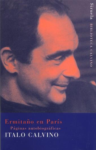 ERMITAÑO EN PARIS, PAGINAS AUTOBIOGRAFICAS | 9788478447947 | ITALO CALVINO