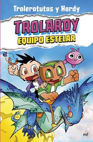 Trolardy 05 Equipo estelar | 9788427051447 | Trolerotutos y Hardy