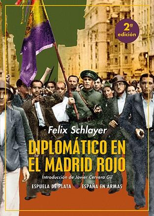 Diplomático en el Madrid rojo | 9788418153440 | FELIX SCHLAYER